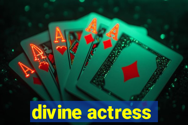 divine actress