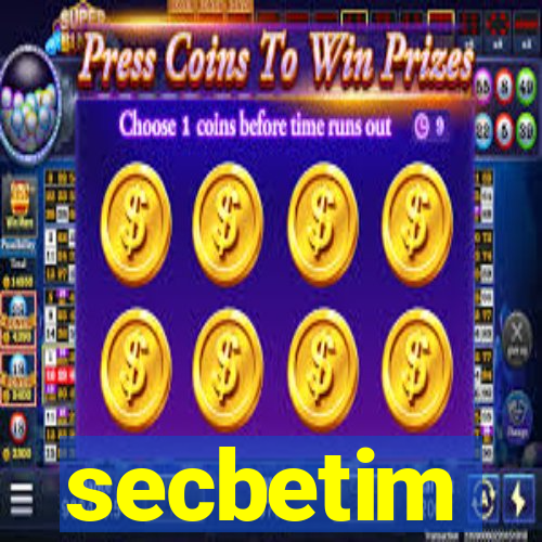 secbetim