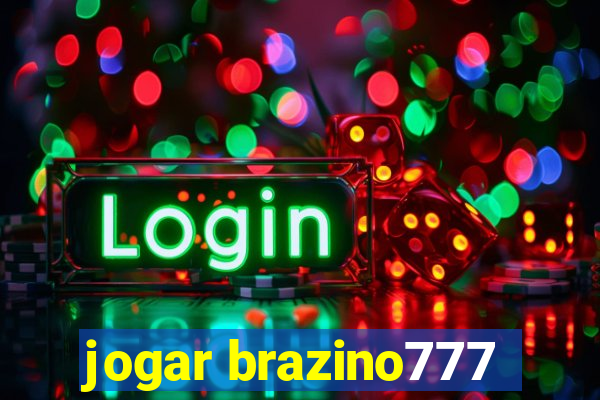 jogar brazino777