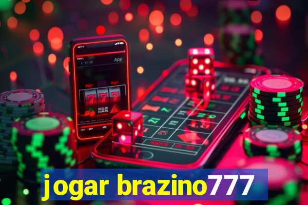 jogar brazino777