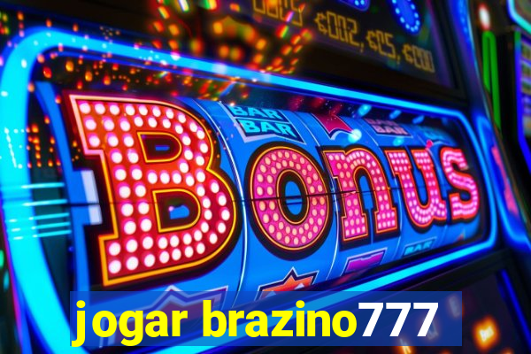 jogar brazino777