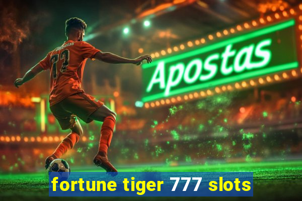 fortune tiger 777 slots