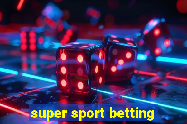 super sport betting