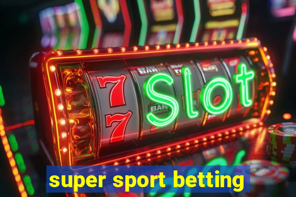 super sport betting