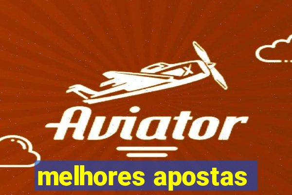 melhores apostas