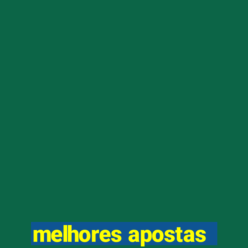 melhores apostas