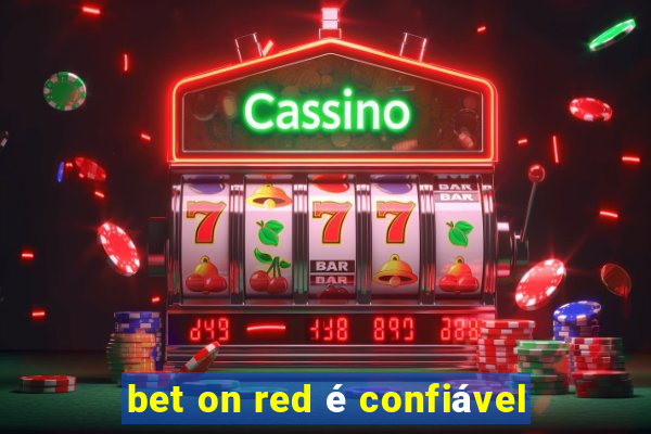 bet on red é confiável