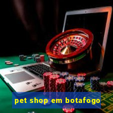 pet shop em botafogo