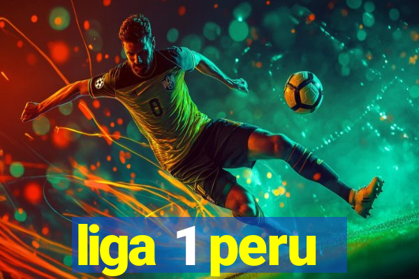 liga 1 peru