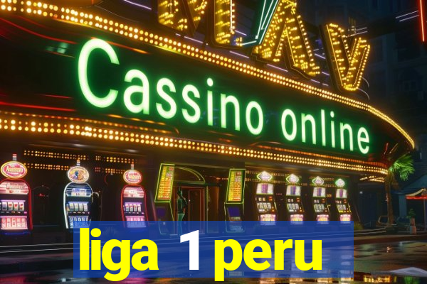 liga 1 peru