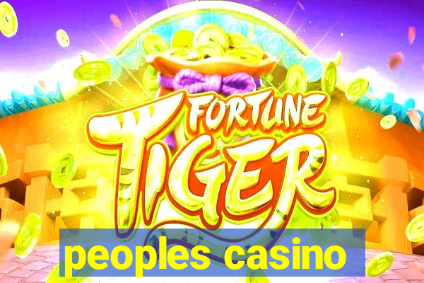 peoples casino