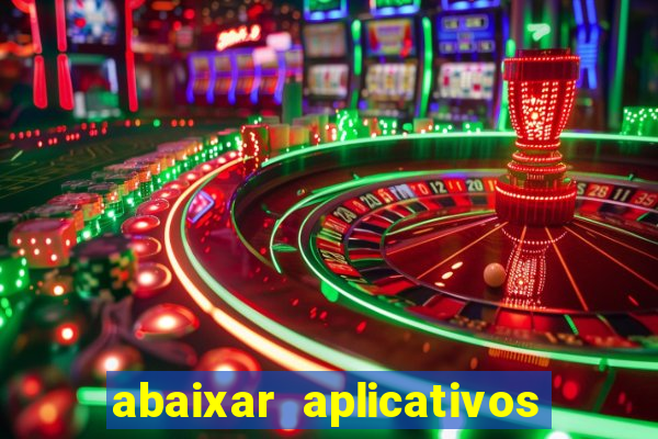 abaixar aplicativos de jogos