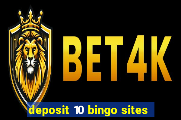 deposit 10 bingo sites