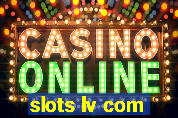 slots lv com