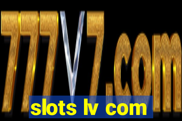 slots lv com