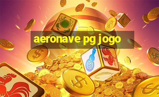 aeronave pg jogo