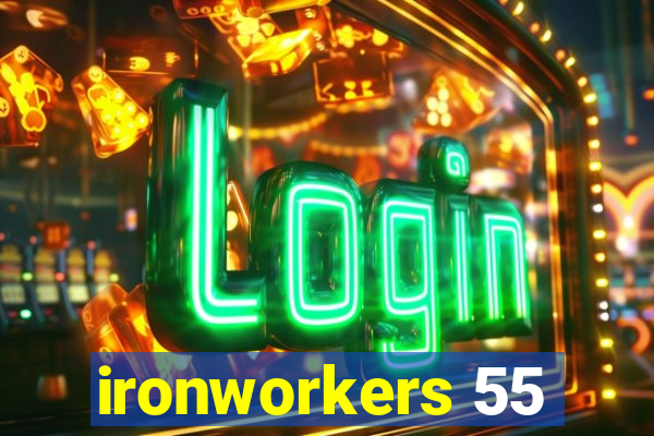 ironworkers 55