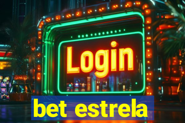 bet estrela