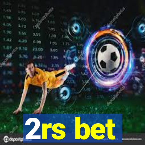 2rs bet