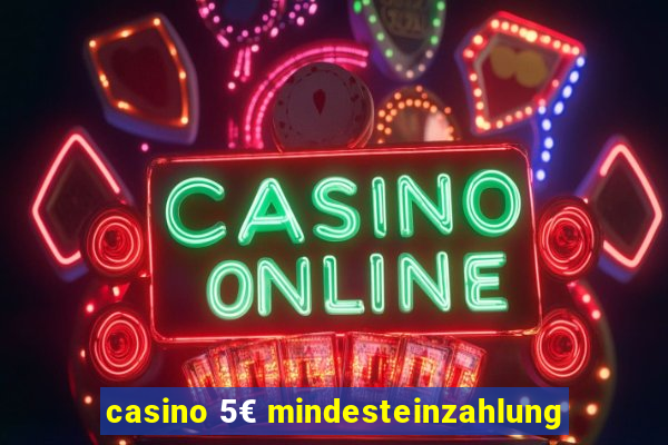 casino 5€ mindesteinzahlung