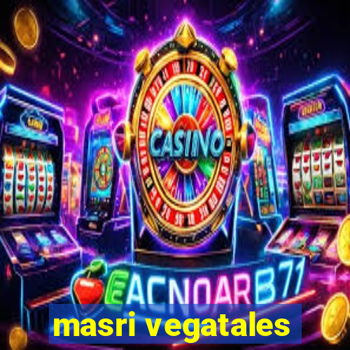 masri vegatales