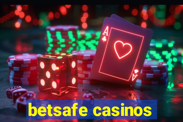 betsafe casinos