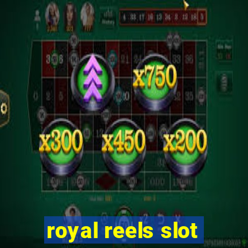 royal reels slot