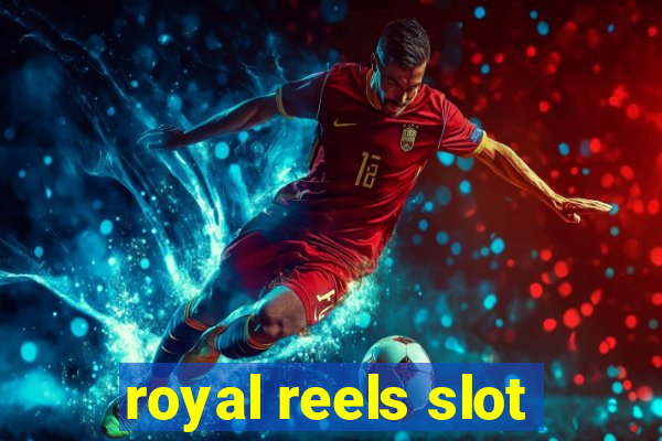 royal reels slot