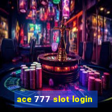 ace 777 slot login