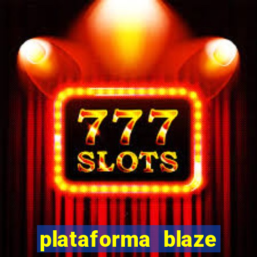 plataforma blaze 茅 confiavel