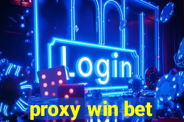 proxy win bet