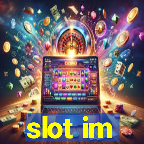 slot im