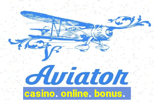 casino. online. bonus.