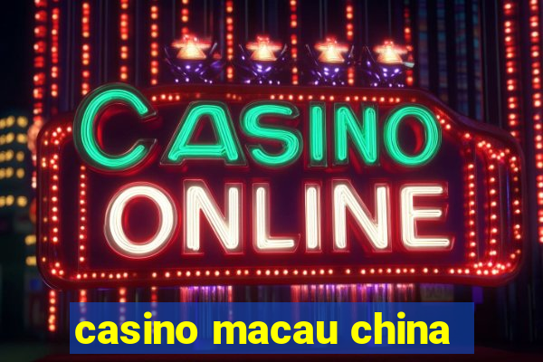 casino macau china