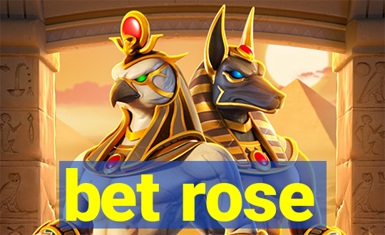 bet rose