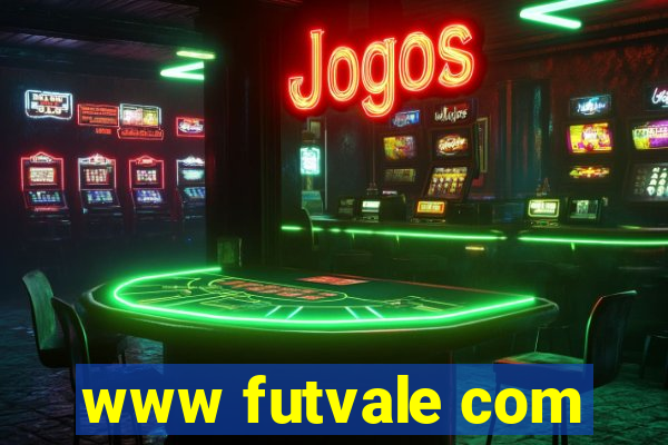 www futvale com