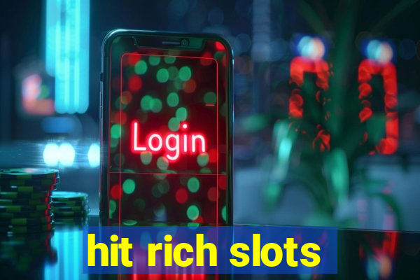 hit rich slots