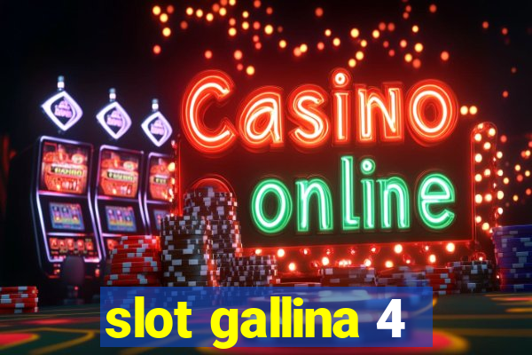 slot gallina 4