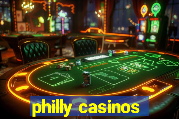 philly casinos