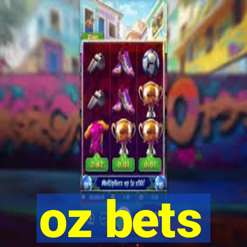 oz bets