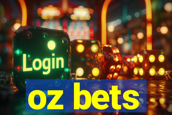 oz bets