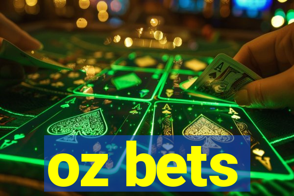 oz bets