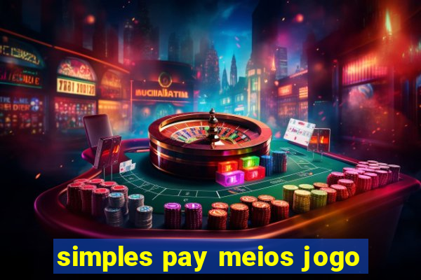 simples pay meios jogo