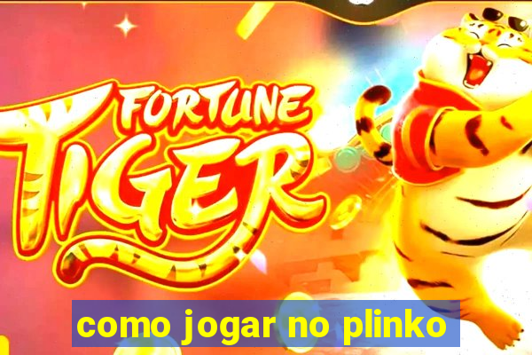 como jogar no plinko