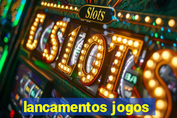 lancamentos jogos