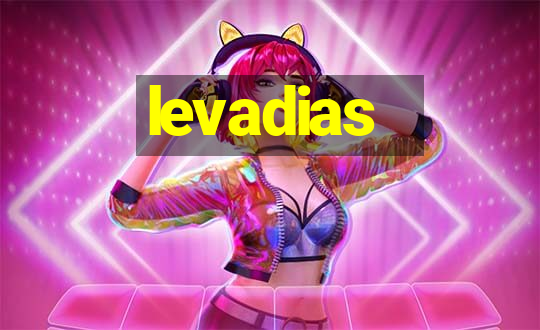 levadias