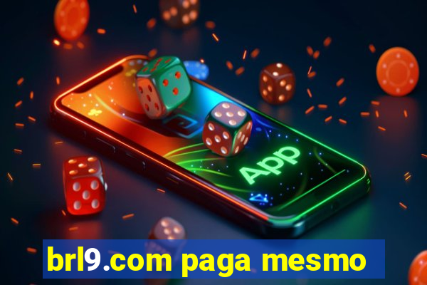 brl9.com paga mesmo