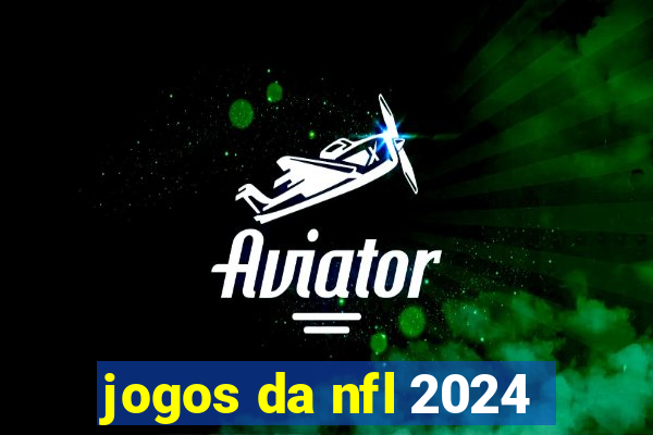 jogos da nfl 2024