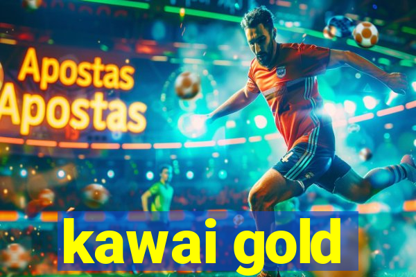 kawai gold