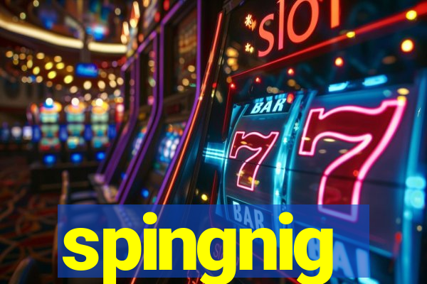 spingnig